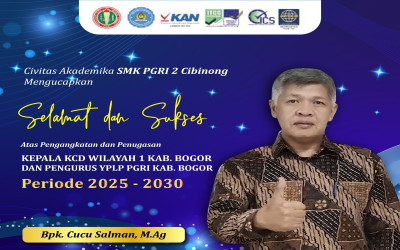 Selamat dan Sukses atas Pengangkatan Kepala KCD Wil 1 dan Penugasan Pengurus YPLP PGRI Kabupaten Bogor